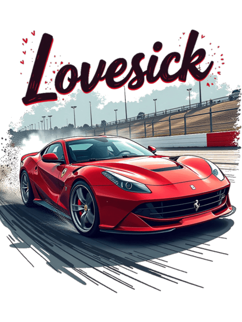 a ferrari drifting with text "Lovesick"